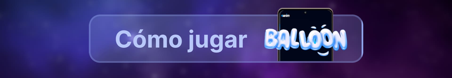 Juegos de la aplicación móvil 1win Venezuela para facilitar su uso Cómo jugar a Balloon